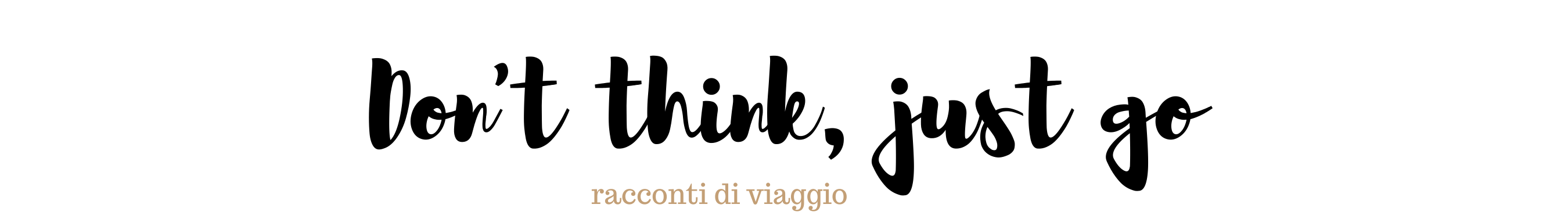 Don't Think Just Go